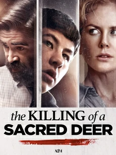 ดูหนังออนไลน์ The Killing of a Sacred Deer เจ็บแทนได้ไหม (2017)