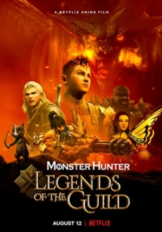 ดูหนังออนไลน์ฟรี Monster Hunter Legends Of The Guild มอนสเตอร์ ฮันเตอร์ ตำนานสมาคมนักล่า