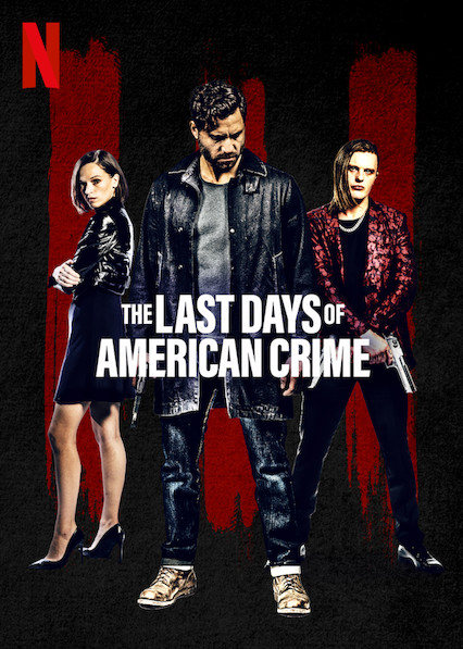 ดูหนังออนไลน์ฟรี The Last Days of American Crime | Netflix (2020) ปล้นสั่งลา