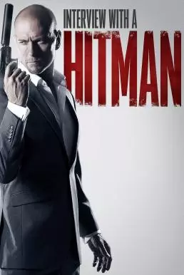 ดูหนังออนไลน์ Interview with a Hitman (2012) ปิดบัญชีโหดโคตรมือปืนระห่ำ