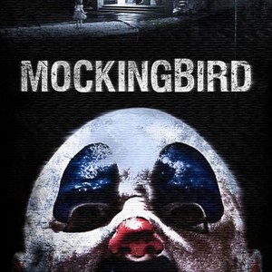 ดูหนังออนไลน์ฟรี MOCKINGBIRD 2014 วิดีโอสยอง เกมมรณะ