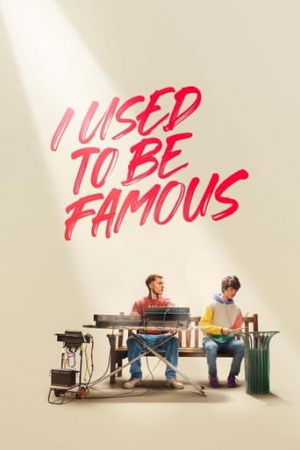 ดูหนังออนไลน์ฟรี ดูหนังฟรี I USED TO BE FAMOUS 2022 คนเคยดัง