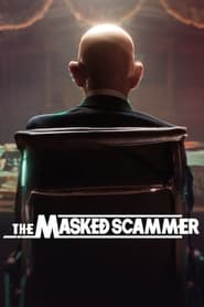 ดูหนังออนไลน์ฟรี ดูหนังฟรี THE MASKED SCAMMER 2022 หน้ากากนักต้มตุ๋น